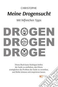 Meine Drogensucht libro