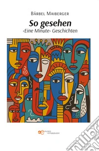 So gesehen. «Eine minute» geschichten libro