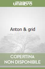 Anton & grid libro