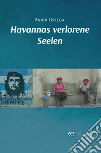 Havannas verlorene Seelen