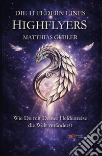 Die 11 Federn eines Highflyers libro
