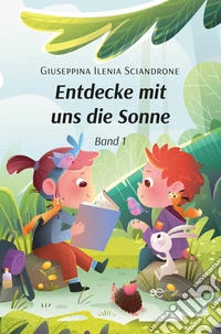 Entdecke mit uns die Sonne libro
