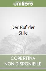 Der Ruf der Stille