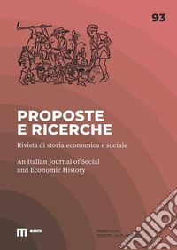Proposte e ricerche. Rivista di storia economica e sociale (2024). Vol. 93: Estate/Autunno libro