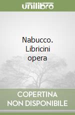 Nabucco. Libricini opera libro