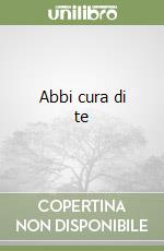 Abbi cura di te libro