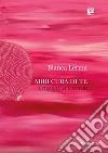 Abbi cura di te. E-book. Formato EPUB ebook