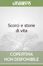 Scorci e storie di vita libro