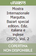 Mostra Internazionale Margutta. Bazart special edition. Ediz. italiana e inglese (2025). Vol. 2 libro