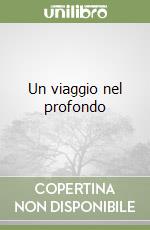 Un viaggio nel profondo libro