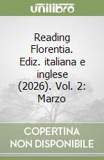 Reading Florentia. Ediz. italiana e inglese (2026). Vol. 2: Marzo