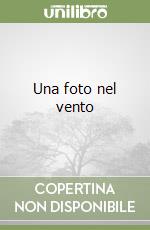 Una foto nel vento libro