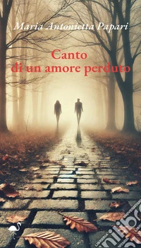 Canto di un amore perduto libro