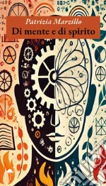Di mente e di spirito Di mente e di spirito libro usato
