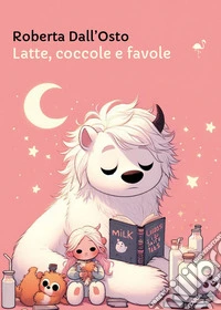 Latte, coccole e favole