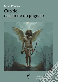 Cupido nasconde un pugnale libro
