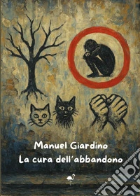 La cura dell'abbandono libro