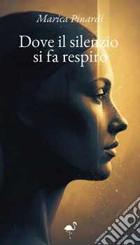 Dove il silenzio si fa respiro libro