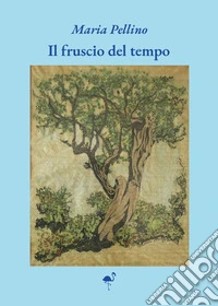 Il fruscio del tempo libro