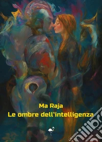 Le ombre dell'intelligenza libro