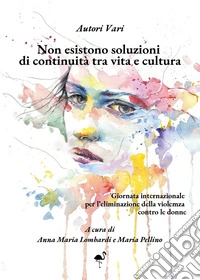 Non esistono soluzioni di continuità tra vita e cultura libro