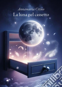 La luna nel cassetto libro