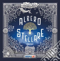 Albero stellare. Ediz. a colori libro