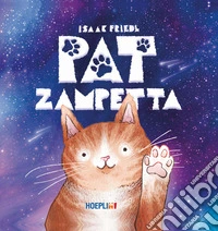Pat zampetta. Ediz. a colori libro
