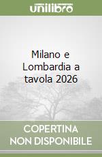 Milano e Lombardia a tavola 2026 libro