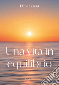 Una vita in equilibrio libro
