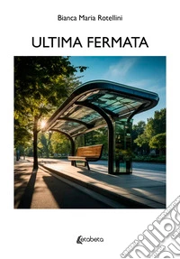 Ultima fermata libro
