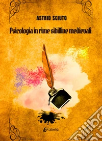Psicologia in rime sibilline medievali libro