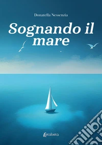 Sognando il mare libro
