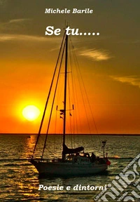 Se tu... Poesie e dintorni libro
