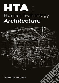 HTA: Human Technology Architecture libro