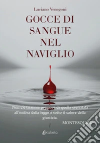 Gocce di sangue nel naviglio libro