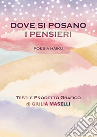 Dove si posano i pensieri libro
