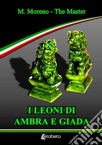 I leoni di Ambra e Giada libro