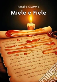 Miele e fiele libro