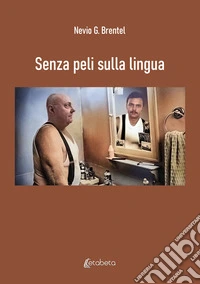 Senza peli sulla lingua libro