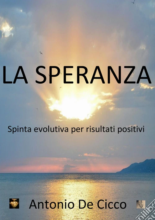 La speranza. Spinta evolutiva per risultati positivi
