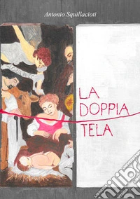 La doppia tela libro