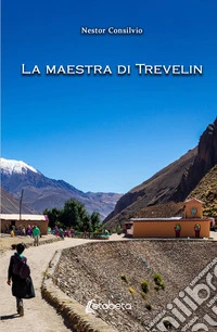 La maestra di Trevelin libro