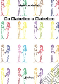 Da diabetico a diabetico libro