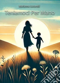 Teniamoci per mano libro