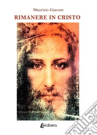 Rimanere in Cristo libro