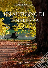 Un autunno di tenerezza libro