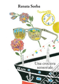 Una crociera sensoriale libro