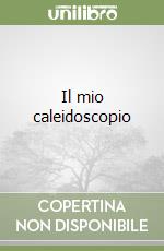 Il mio caleidoscopio libro