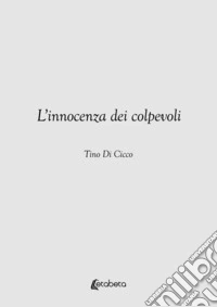 L'innocenza dei colpevoli libro